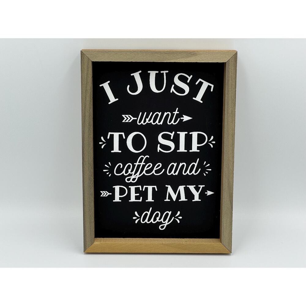 I Just Want To Sip Coffee And Pet My Dog Wall Art